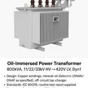 800kVA Oil‐Immersed Transformer Dyn11 – 11/22/33kV to 420V